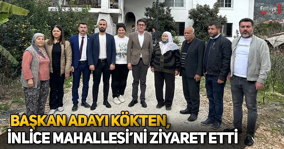 Başkan Adayı Kökten, İnlice Mahallesi’ni Ziyaret Etti 